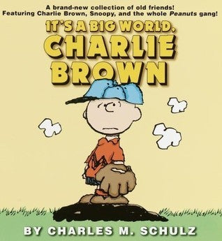 Book cover of It's a Big World, Charlie Brown by Charles M. Schulz