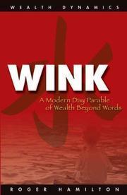 Book cover of Wink And Grow Rich by Roger James Hamilton