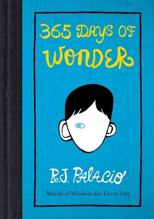 Book cover of 365 Days Of Wonder by R.J. Palacio
