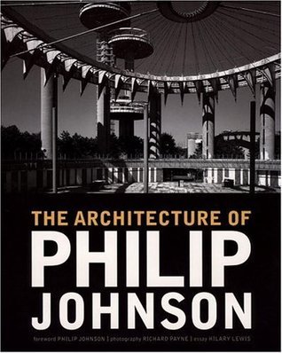 Book cover of The Architecture of Philip Johnson by Philip Johnson, Stephen Fox, Hilary Lewis, Richard Payne, Hillary Lewis