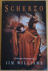 Book cover of Scherzo: A Venetian Entertainment by Jim     Williams