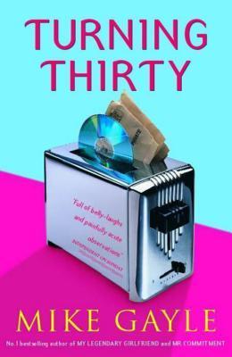 Book cover of Turning Thirty by Mike Gayle