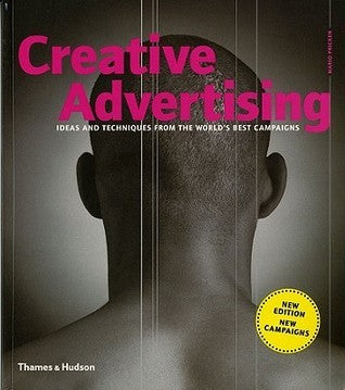 Book cover of Creative Advertising: Ideas and Techniques From The World's Best Campaigns by Mario Pricken