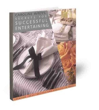 Book cover of Secrets For Successful Entertaining: How To Be A Perfect Hostess by Lady Caroline Wrey