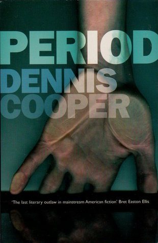 Book cover of Period by Dennis Cooper
