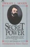 Book cover of Secret Power by Dwight L. Moody, Walter Ralston Martin