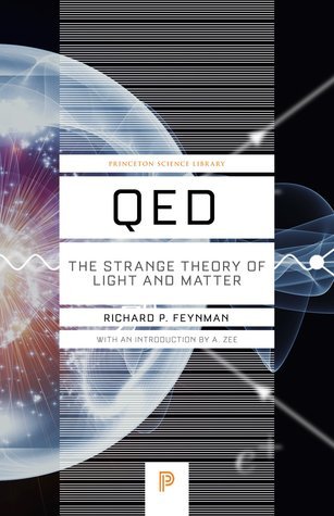 Book cover of QED: The Strange Theory Of Light And Matter by Richard P. Feynman, A. Zee (Introduction)