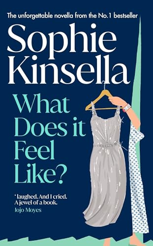 Book cover of What Does It Feel Like? by Sophie Kinsella