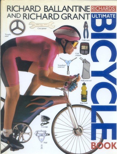 Book cover of Richards' Ultimate Bicycle Book by Richard Ballantine