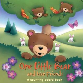 Book cover of One Little Bear And Her Friends: A Counting Board Book by The Top That! Team