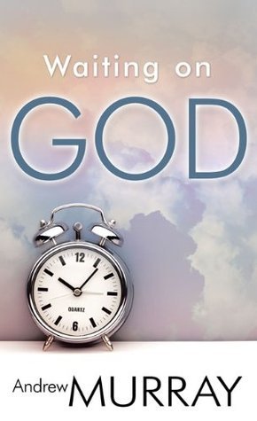 Book cover of Waiting On God by Andrew Murray