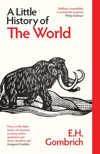 Book cover of A Little History of the World by E.H. Gombrich, Clifford Harper (illustrator)