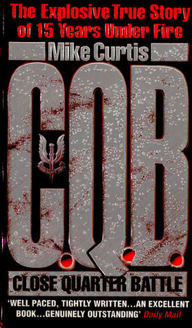 Book cover of C. Q. B: Close Quarter Battle by Mike Curtis