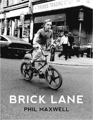 Book cover of Brick Lane by Phil Maxwell (Contrib.)