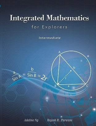 Book cover of Integrated Mathematics For Explorers: Intermediate by Adeline Ng, Rajesh R. Parwani