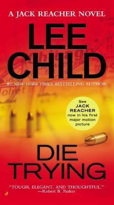 Book cover of Die Trying by Lee Child