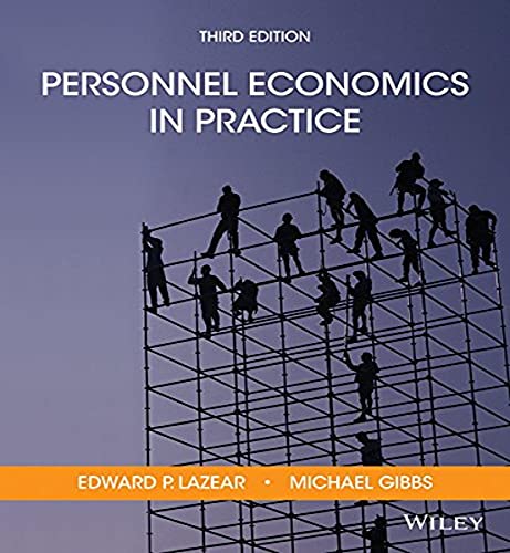 Book cover of Personnel Economics In Practice by Edward P. Lazear, Mike Gibbs
