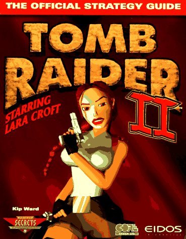 Book cover of Tomb Raider Ii: The Official Strategy Guide by Kip Ward