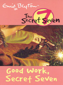 Book cover of Good Work, Secret Seven by Enid Blyton