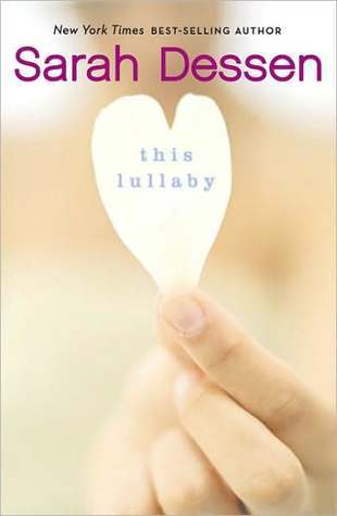 Book cover of This Lullaby by Sarah Dessen