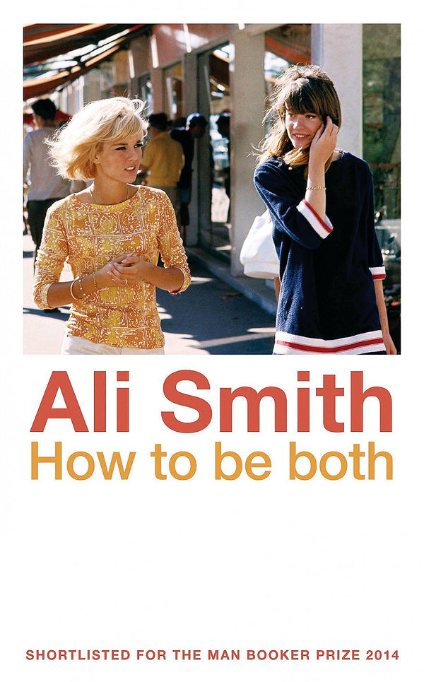 Book cover of How To Be Both by Ali Smith