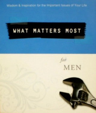 Book cover of What Matters Most For Men by OMF Literature, Mark Gilroy Communications