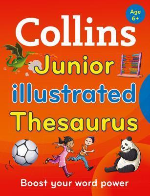 Book cover of Collins Junior Illustrated Thesaurus [Second Edition] by HarperCollins