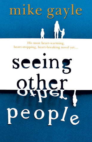 Book cover of Seeing Other People by Mike Gayle