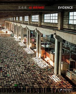 Book cover of Ai Weiwei: Evidence by Gereon Sievernich (Ed.)