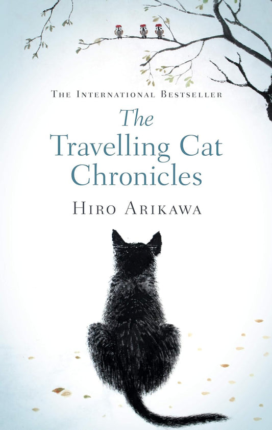 Book cover of The Travelling Cat Chronicles by Hiro Arikawa, Philip Gabriel (Trans.)
