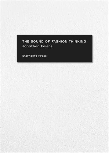 Book cover of The Sound of Fashion Thinking by Jonathan Faiers