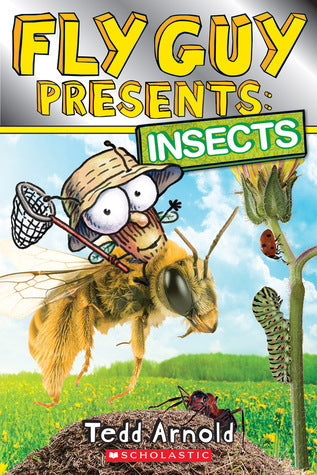 Book cover of Fly Guy Presents: Insects by Tedd Arnold