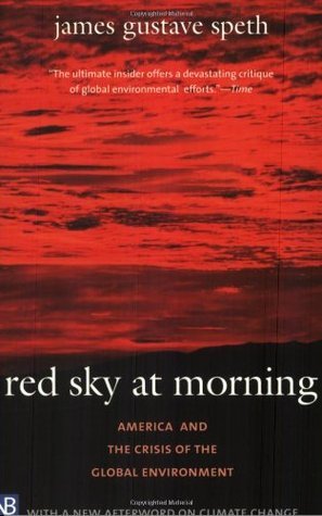 Book cover of Red Sky at Morning: America and the Crisis of the Global Environment by James Gustave Speth