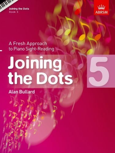 Book cover of ABRSM Joining The Dots For Piano - Grade 5 by Alan Bullard