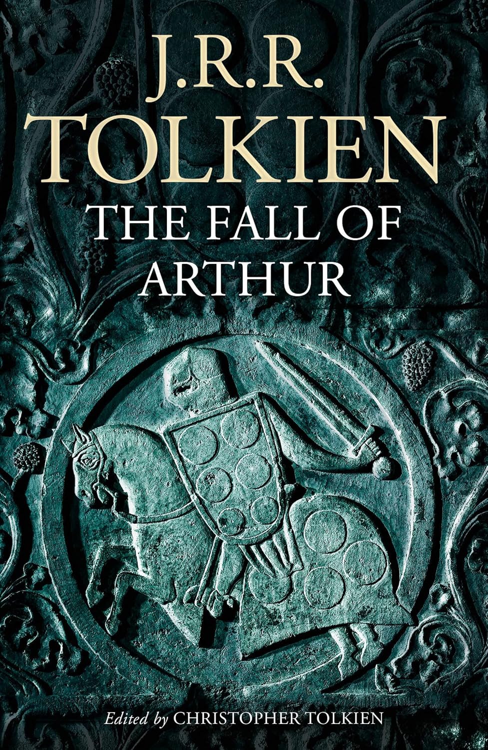 Book cover of The Fall Of Arthur by J.R.R. Tolkien, Christopher Tolkien (Ed.)