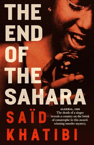 Book cover of The End Of The Sahara by Said Khatibi, Alexander Elinson (Trans.)