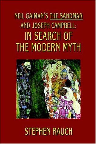 Book cover of Neil Gaiman's The Sandman And Joseph Campbell: In Search Of The Modern Myth by Stephen Rauch