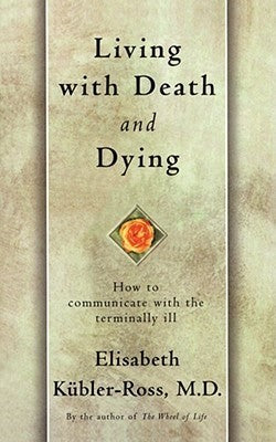 Book cover of Living With Death And Dying by Elisabeth Kübler-Ross