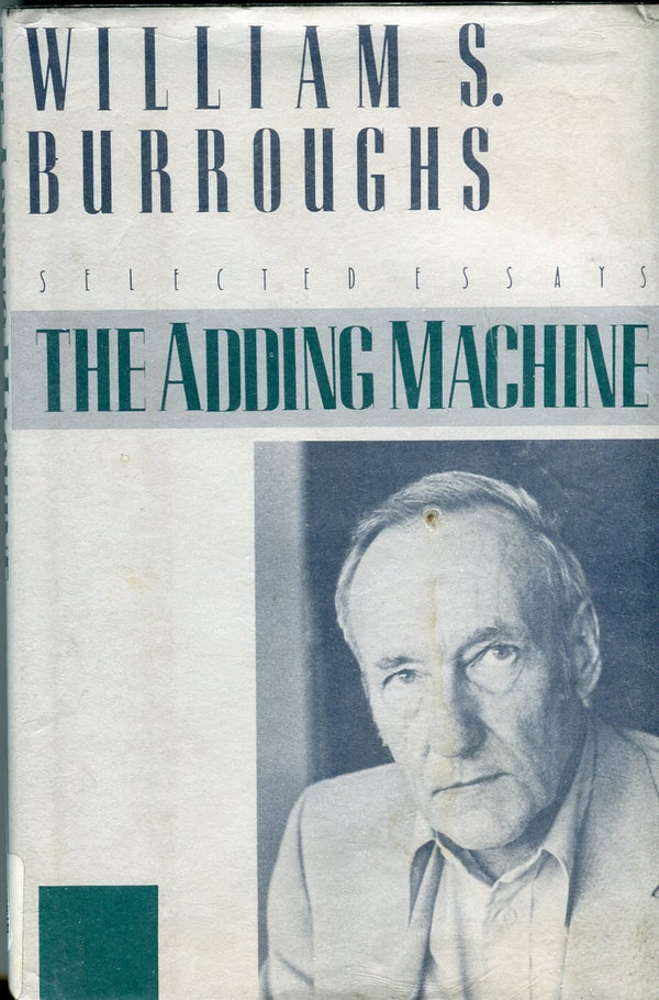 Book cover of The Adding Machine: Collected Essays by William S. Burroughs