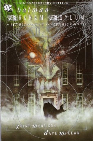 Book cover of Batman: Arkham Asylum - A Serious House on Serious Earth by Grant Morrison, Dave McKean