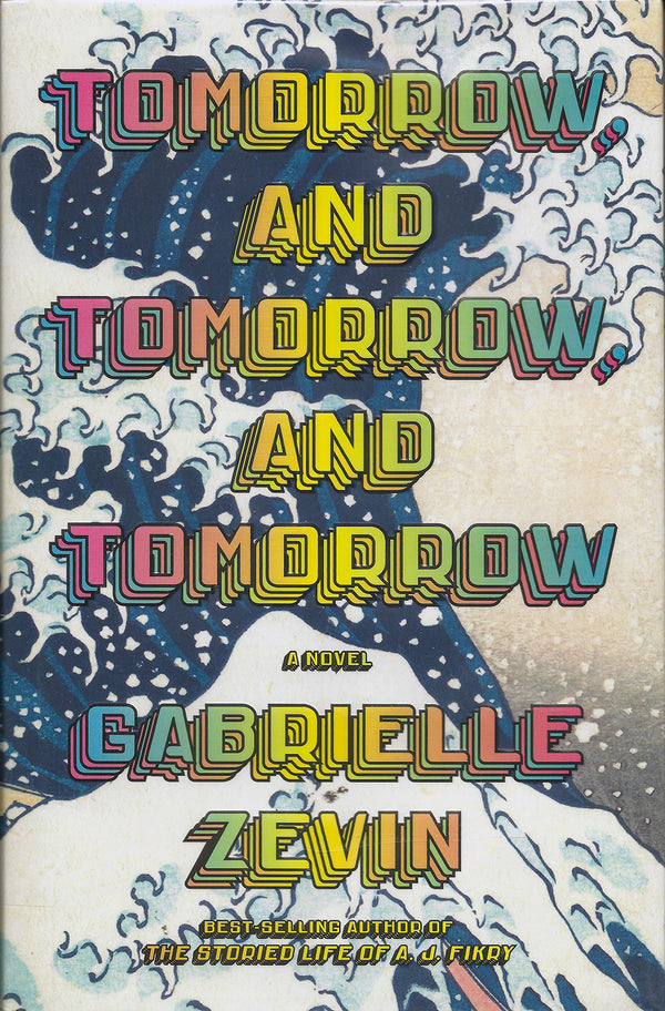 Book cover of Tomorrow, and Tomorrow, and Tomorrow by Gabrielle Zevin