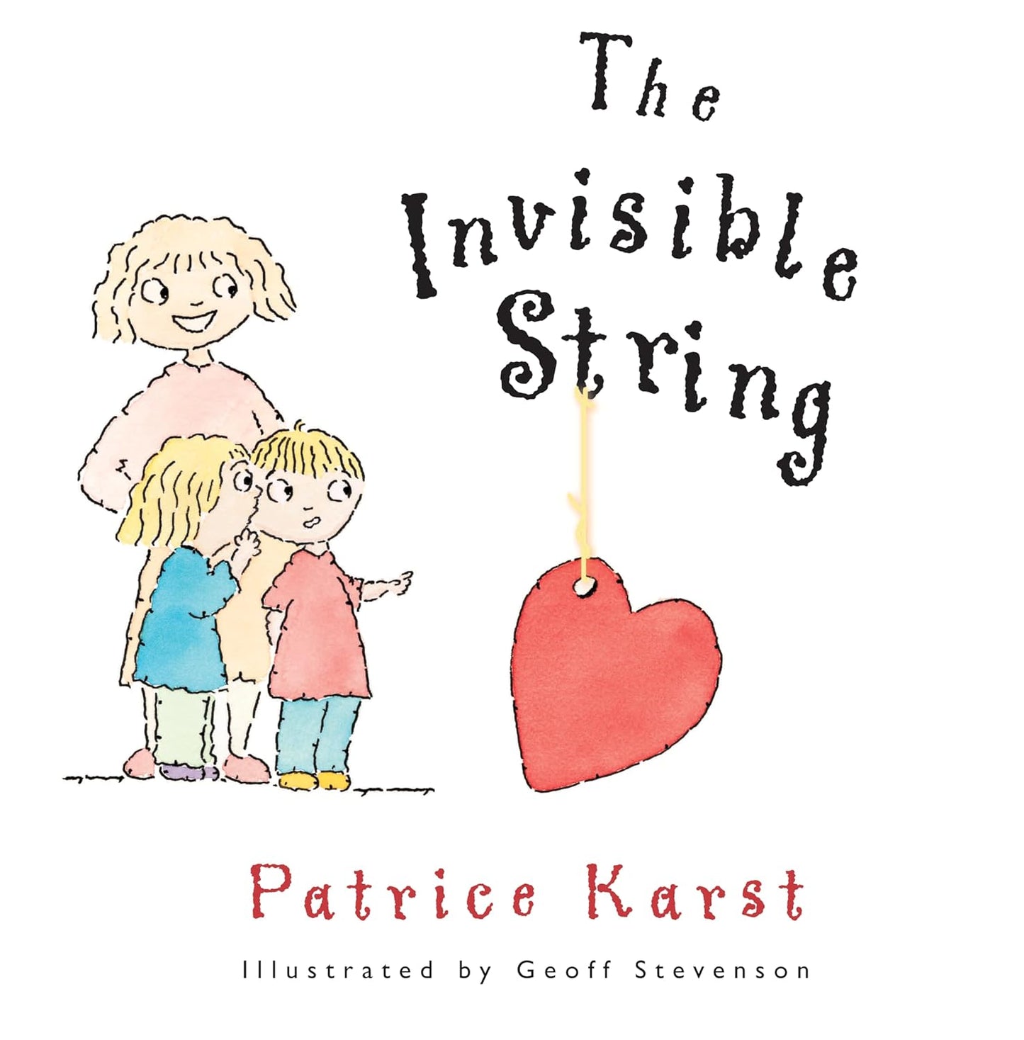 Book cover of The Invisible String by Patrice Karst, Geoff Stevenson (Illus.)