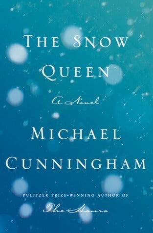 Book cover of The Snow Queen by Michael Cunningham