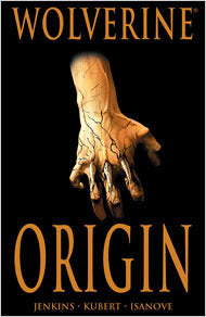 Book cover of Wolverine: Origin by Paul Jenkins (Script, plot), Andy Kubert (Pencils), Richard Isanove (Digital painting)