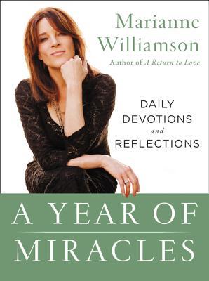 Book cover of A Year of Miracles: Daily Devotions and Reflections by Marianne Williamson