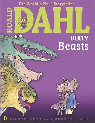 Book cover of Dirty Beasts by Roald Dahl