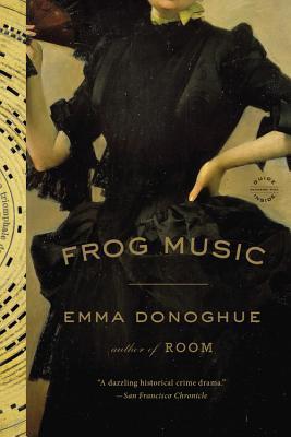 Book cover of Frog Music by Emma Donoghue