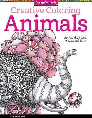 Book cover of Creative Coloring Animals: Art Activity Pages To Relax And Enjoy! by Valentina Harper