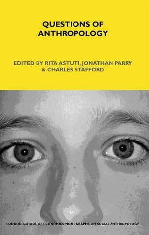 Book cover of Questions Of Anthropology by Rita Astuti (Ed.), Jonathan Parry (Ed.), Charles Stafford (Ed.)