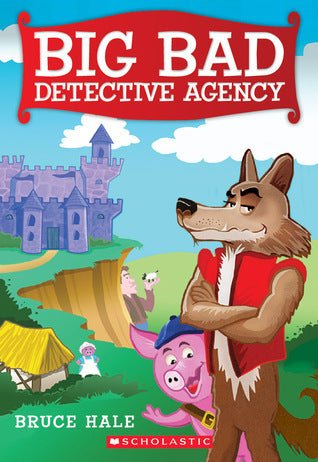 Book cover of Big Bad Detective Agency by Bruce Hale